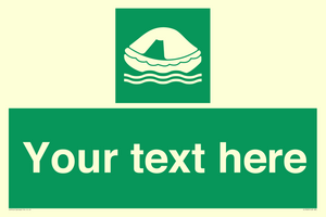 Custom sign safe condition Liferaft